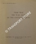 The War Dead of the Commonwealth - The Register of the names of those who fell in the 1939 - 1945 War and are buried in Cemeteries and Churchyards in the County of Somerset by The Commonwealth War Graves Commission